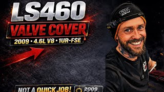 2009 LEXUS LS460 VALVE COVER, FUEL PUMP REPLACEMENT, AND COIL R&R.