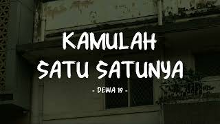 Download lagu Dewa 19 - Kamulah Satu Satunya - Lirik Pop Nostalgia mp3
