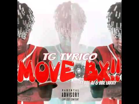 TG TyRico Ft. BBE AJ & BBE Larry - MOVE BX (Audio)