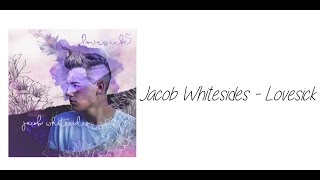 Jacob Whitesides - Lovesick (Lyrics)