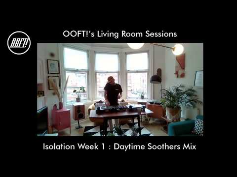 OOFT!'s Lockdown Living Room Sessions #1 // Midday Soul