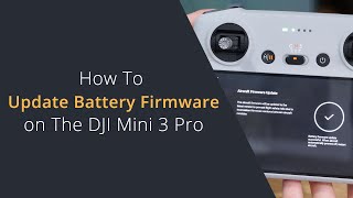 How To Update Battery Firmware On The DJI Mini 3 Pro | Update Battery Firmware Before Flying