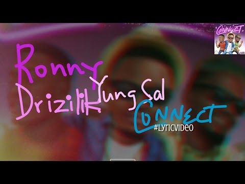 Ronny ft. Drizilik & YungSal - Connect (LyRiC video)