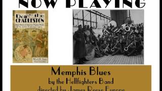 Charleston Jukebox - 3:  James Reese Europe and the Harlem Hellfighters