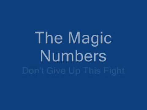 [The Magic Numbers] - Don't Give Up This Fight