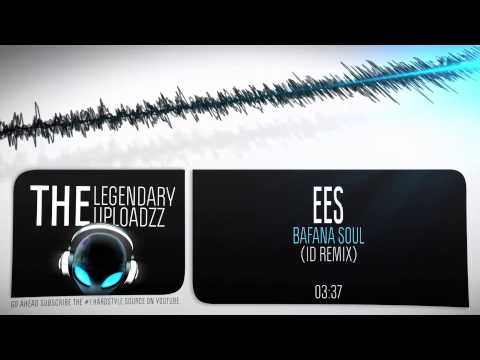 EES - Bafana Soul (Peacekeeper Remix) [FULL HQ + HD]