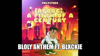 Bloly Anthem Music Video