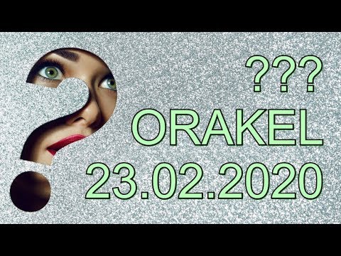 ??? ORAKEL: 23.02.2020