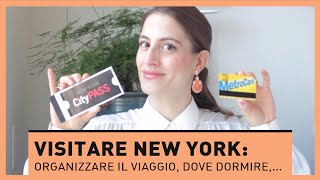 VISITARE NEW YORK: Come organizzare il viaggio Dove dormire Come muoversi