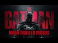 THE BATMAN - Official Main Trailer Music Song (Something In The Way - Main Theme | Remix)