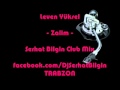 levent yüksel zalim remix 