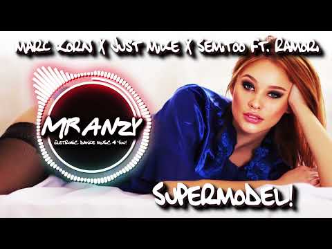 Marc Korn X Just Mike X Semitoo Ft. Ramori - Supermodel (Best Electro House) Mr Anzy