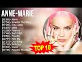 A N N E M A R I E Greatest Hits Top 100 Artists To Listen In 2023
