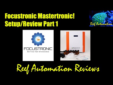 Reef Automation Reviews - Focustronic Mastertronic Part 1 - Initial Setup