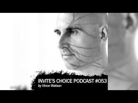 Invite's Choice Podcast 053 - Vince Watson