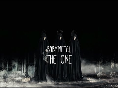 BABYMETAL - THE ONE (lyrics Japanese-English)