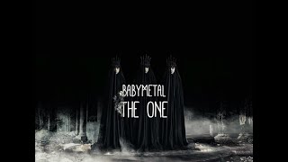 BABYMETAL - THE ONE (lyrics Japanese-English)
