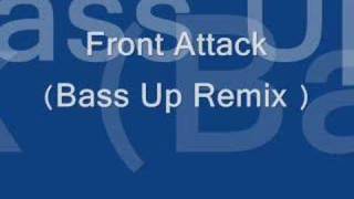 Don r Feat 2 Sonic - Front attack ( bass up remix )