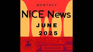 Podcast - NICE News - June 2025