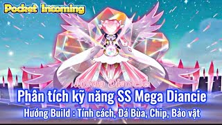 𝐏𝐨𝐜𝐤𝐞𝐭 𝐈𝐧𝐜𝐨𝐦𝐢𝐧𝐠 : Phân tích kỹ năng + Hướng Build : Tính cách, Đá bùa, Chip, Bảo vật SS 𝐌𝐞𝐠𝐚 𝐃𝐢𝐚𝐧𝐜𝐢𝐞