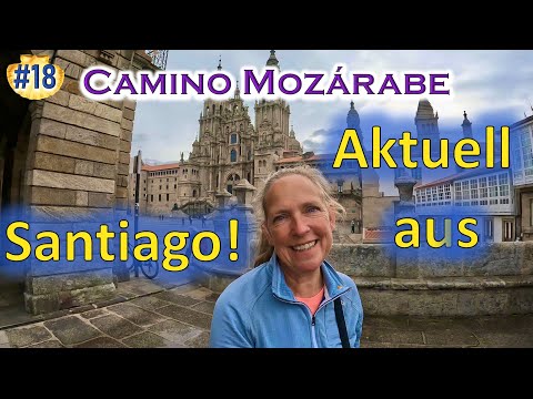 #18 Camino Mozarabe 2022 - AKTUELL aus SANTIAGO!|| Alleine Pilgern auf dem Jakobsweg 2022|