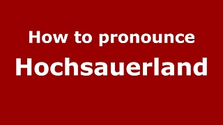 How to pronounce Hochsauerland