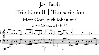 Bach - Trio E-Moll (Cantata Transcription) 'Herr Gott, dich loben wir', BWV 16 - Hauptwerk