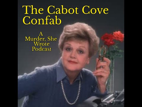 The Cabot Cove Confab Podcast: Episode: 1 Funeral at Fifty Mile (1985)