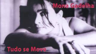 Mona Gadelha - Tudo se Move Full Album