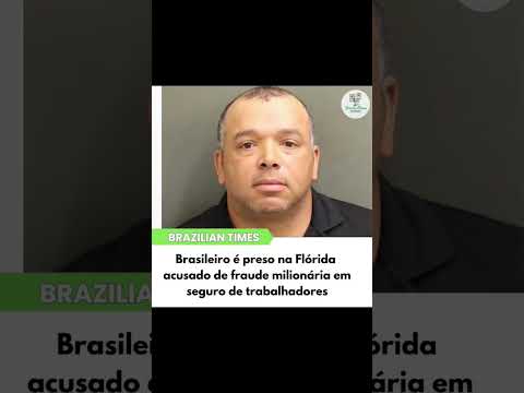 Brasileiro é preso na Flórida acusado de fraude milionária em seguro de trabalhadores