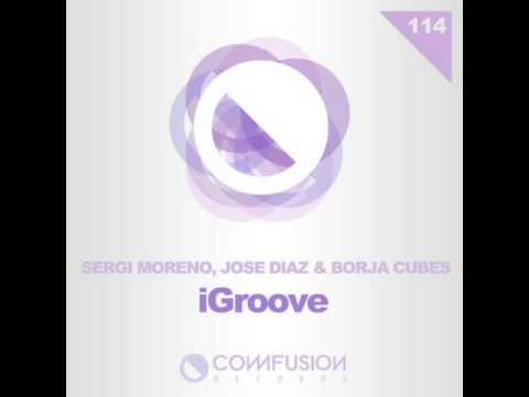 COMR114 Sergi Moreno, Jose Diaz & Borja Cubes - iGroove