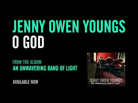 O God - Jenny Owen Youngs