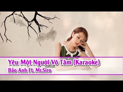 Mix - [ Karaoke HD ] Yêu Một Người Vô Tâm - Bảo Anh Full Beat ✔  - Playlist