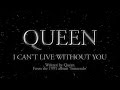 Queen - I Can't Live Without You - (Official Lyric ...
