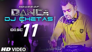 House of Dance by DJ CHETAS - Disc - 11  Best Part
