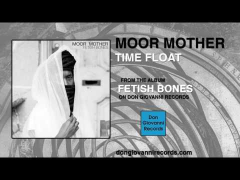 Moor Mother - Time Float (Official Audio)
