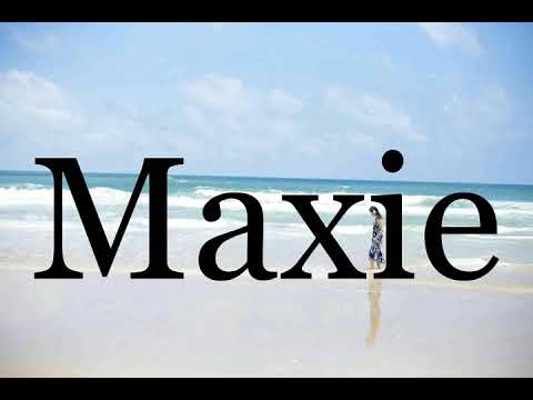 How To Pronounce Maxie🌈🌈🌈🌈🌈🌈Pronunciation Of Maxie