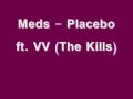 Meds - Placebo feat. Alison Mosshart (The Kills ...
