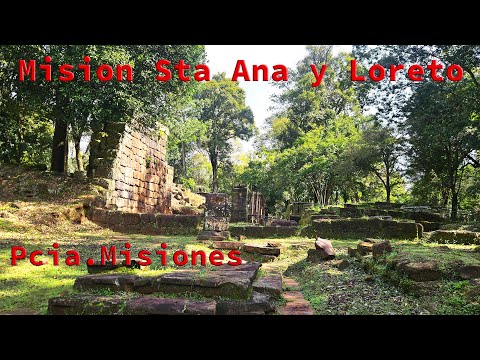 Misión Jesuítica Guaraní de Santa Ana y Misión Jesuítica Guaraní de Loreto. Prov. Misiones