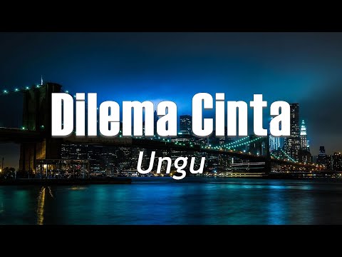 Dilema Cinta🎶Ungu || Lirik Videos