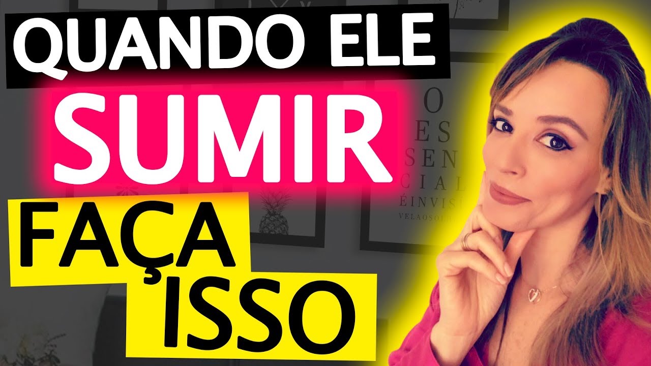 QUANDO ELE SUMIR, FAÇA ISSO