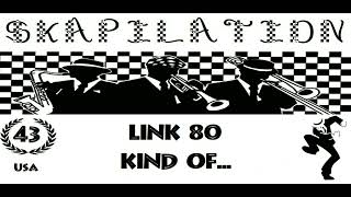 Link 80 - Kind Of...