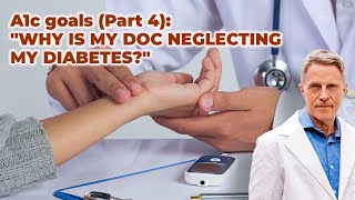 “WHY IS MY DOC NEGLECTING MY DIABETES?” A1c goals pt 4 – FORD BREWER