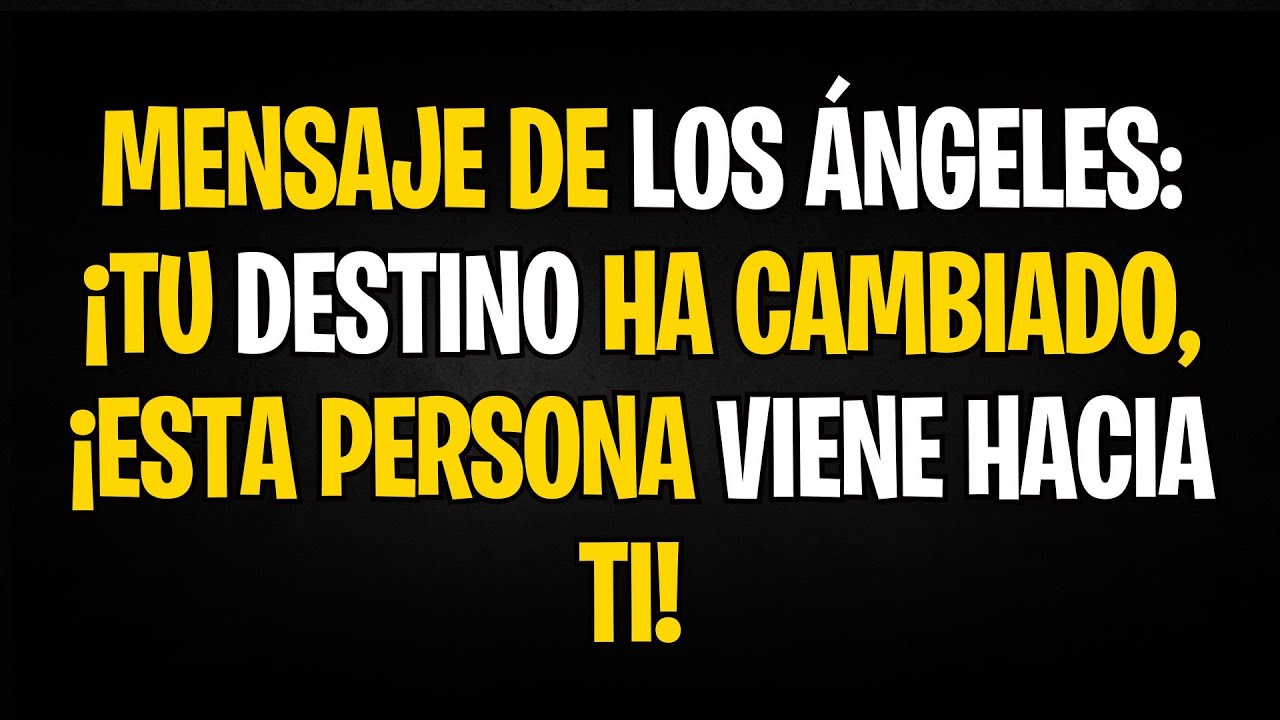 🌟 MENSAJE DE LOS ÁNGELES: ¡TU DESTINO HA CAMBIADO, ¡ESTA PERSONA VIENE HACIA TI! 🌟