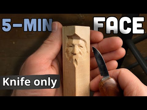 Carving a 5 Minute Face- Knife only