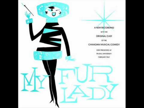 My Fur Lady (Original Cast) - 03 - Teach Me How to Think Canadian