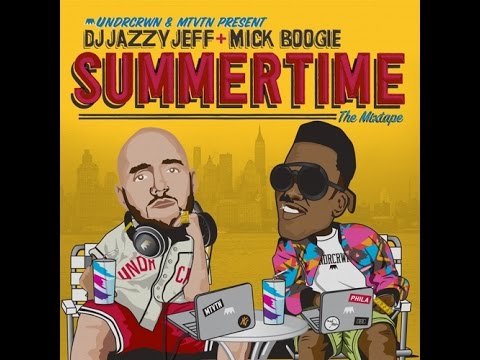 Dj Jazzy Jeff & Mick Boogie - Summertime ''The Mixtape'' Vol. 1 (2010)