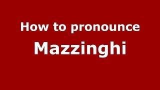How to pronounce Mazzinghi