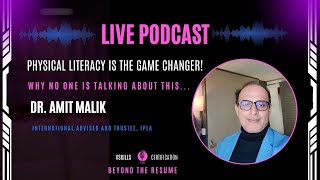 Physical Literacy is a Game Changer | What is physical literacy? | Expert Interview - Dr. Amit Malik