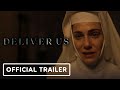 Deliver Us - Official Trailer (2023) Maria Vera Ratti, Lee Roy Kunz, Aleksander Mikoš McCarthy